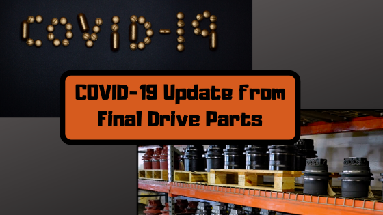 COVID-19 Update from Final Drive Parts